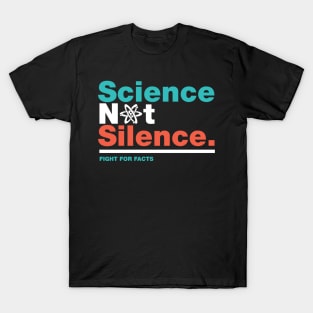 Science Not Silence Science March T-Shirt